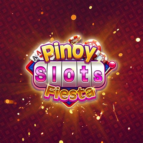 pinoy slots fiesta|PINOY SLOTS FIESTA: GET FREE ₱888 DAILY BONUS.
